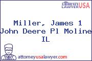 Miller, James 1 John Deere Pl Moline IL