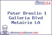 Peter Breslin 1 Galleria Blvd Metairie LA