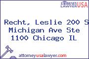 Recht, Leslie 200 S Michigan Ave Ste 1100 Chicago IL