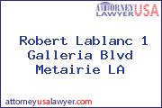 Robert Lablanc 1 Galleria Blvd Metairie LA