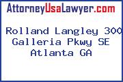 Rolland Langley 300 Galleria Pkwy SE Atlanta GA