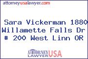 Sara Vickerman 1880 Willamette Falls Dr # 200 West Linn OR