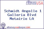 Schmidt Angelle 1 Galleria Blvd Metairie LA