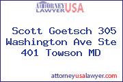 Scott Goetsch 305 Washington Ave Ste 401 Towson MD