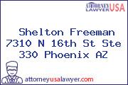 Shelton Freeman 7310 N 16th St Ste 330 Phoenix AZ