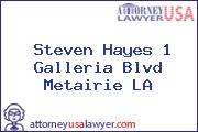 Steven Hayes 1 Galleria Blvd Metairie LA