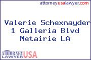 Valerie Schexnayder 1 Galleria Blvd Metairie LA