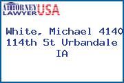 White, Michael 4140 114th St Urbandale IA