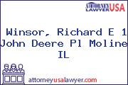 Winsor, Richard E 1 John Deere Pl Moline IL