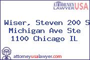 Wiser, Steven 200 S Michigan Ave Ste 1100 Chicago IL