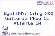 Wycliffe Dairy 300 Galleria Pkwy SE Atlanta GA