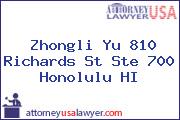 Zhongli  Yu 810 Richards St Ste 700 Honolulu HI