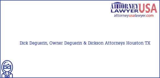 Telephone, Address and other contact data of Dick Deguerin, Owner, Houston, TX, USA