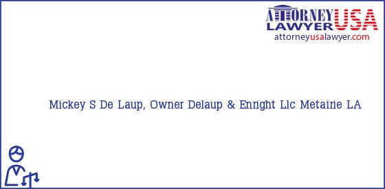 Telephone, Address and other contact data of Mickey S De Laup, Owner, Metairie, LA, USA