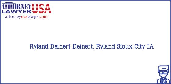 Telephone, Address and other contact data of Ryland Deinert, Sioux City, IA, USA