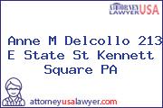 Anne M Delcollo 213 E State St Kennett Square PA