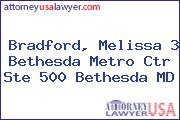 Bradford, Melissa 3 Bethesda Metro Ctr Ste 500 Bethesda MD