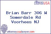 Brian Barr 306 W Somerdale Rd Voorhees NJ