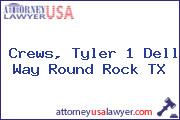 Crews, Tyler 1 Dell Way Round Rock TX