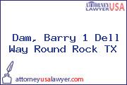 Dam, Barry 1 Dell Way Round Rock TX