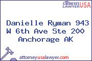 Danielle Ryman 943 W 6th Ave Ste 200 Anchorage AK