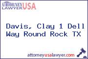 Davis, Clay 1 Dell Way Round Rock TX