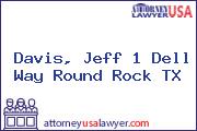 Davis, Jeff 1 Dell Way Round Rock TX