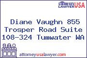 Diane Vaughn 855 Trosper Road Suite 108-324 Tumwater WA