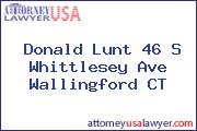 Donald Lunt 46 S Whittlesey Ave Wallingford CT