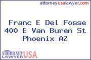 Franc E Del Fosse 400 E Van Buren St Phoenix AZ