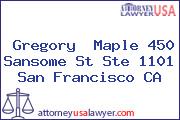 Gregory  Maple 450 Sansome St Ste 1101 San Francisco CA