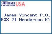 James Vincent P.O. BOX 21 Henderson KY