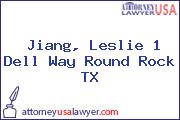 Jiang, Leslie 1 Dell Way Round Rock TX