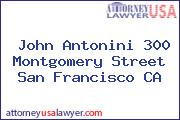 John Antonini 300 Montgomery Street San Francisco CA