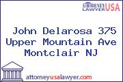 John Delarosa 375 Upper Mountain Ave Montclair NJ