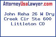 John Reha 26 W Dry Creek Cir Ste 600 Littleton CO
