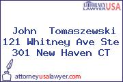 John  Tomaszewski 121 Whitney Ave Ste 301 New Haven CT