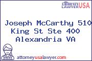 Joseph McCarthy 510 King St Ste 400 Alexandria VA