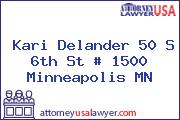 Kari Delander 50 S 6th St # 1500 Minneapolis MN