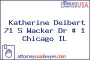Katherine Deibert 71 S Wacker Dr # 1 Chicago IL