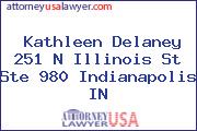 Kathleen Delaney 251 N Illinois St Ste 980 Indianapolis IN