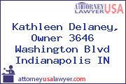 Kathleen Delaney, Owner 3646 Washington Blvd Indianapolis IN