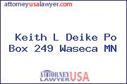 Keith L Deike Po Box 249 Waseca MN