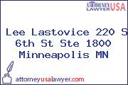 Lee Lastovice 220 S 6th St Ste 1800 Minneapolis MN