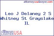 Leo J Delaney 2 S Whitney St Grayslake IL