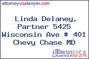 Linda Delaney, Partner 5425 Wisconsin Ave # 401 Chevy Chase MD