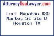 Lori Monahan 935 Market St Ste B Houston TX