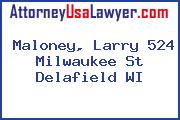 Maloney, Larry 524 Milwaukee St Delafield WI