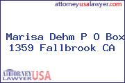 Marisa Dehm P O Box 1359 Fallbrook CA