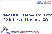Marisa  Dehm Po Box 1359 Fallbrook CA
